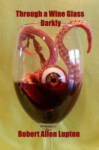 Through a Wine Glass Darkly