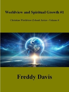 Worldview and Spiritual Growth #1