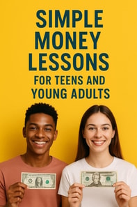 Simple Money Lessons for Teens and Young Adults