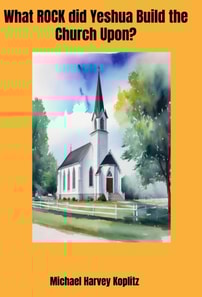 What Rock Did Yeshua Build the Church Upon?