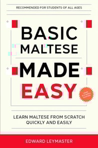 Basic Maltese Made Easy: Learn Maltese from Scratch Quickly and Easily