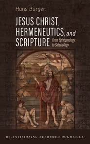 Jesus Christ, Hermeneutics, and Scripture