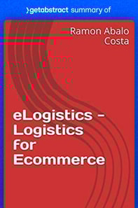 Summary of eLogistics - Logistics for Ecommerce by Ramon Costa