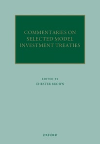Commentaries on Selected Model Investment Treaties