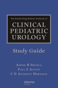 Kelalis-King-Belman Textbook of Clinical Pediatric Urology Study Guide