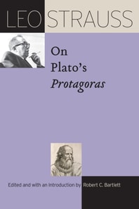 Leo Strauss on Plato's &quote;Protagoras&quote;
