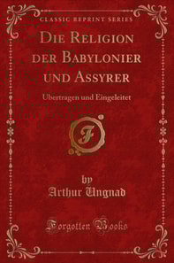 Die Religion der Babylonier und Assyrer