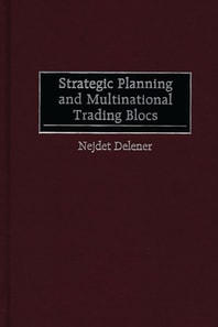 Strategic Planning and Multinational Trading Blocs