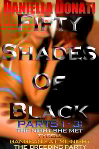 Fifty Shades Of Black - Parts 1-3