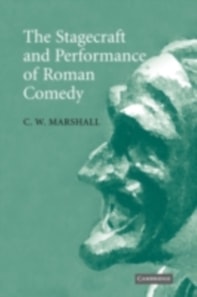Stagecraft and Performance of Roman Comedy