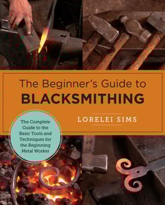 Beginner's Guide to Blacksmithing