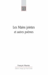 Mains Jointes Et Autres Poemes (1905-1923)