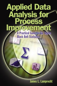 Applied Data Analysis for Process Improvement