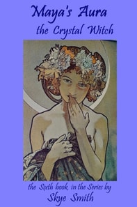 Maya's Aura: The Crystal Witch