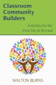 Classroom Community Builders: Activities for the First Day & Beyond
