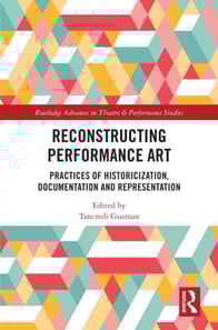 Reconstructing Performance Art