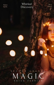 Second Chance Magic: Whirled Discovery