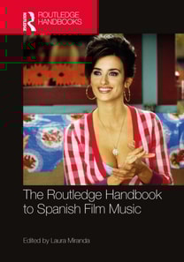 Routledge Handbook to Spanish Film Music