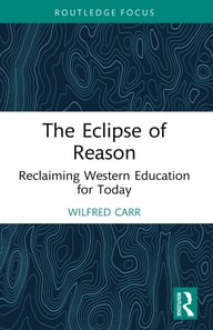 Eclipse of Reason: Reclaiming Western Education for Today