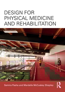Design for Physical Medicine and Rehabilitation