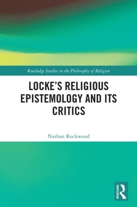 Locke's Religious Epistemology and Its Critics