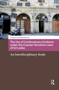 Use of Confessionary Evidence under the Counter-Terrorism Laws of Sri Lanka
