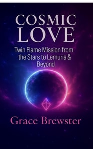 Cosmic Love Twin Flame Mission from the Stars to Lemuria & Beyond
