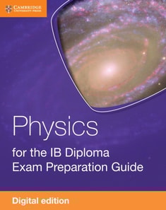 Physics for the IB Diploma Exam Preparation Guide Digital Edition