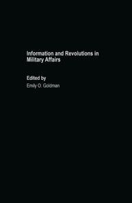 Information and Revolutions in Military Affairs