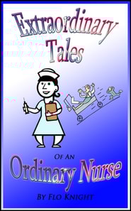 Extraordinary Tales of an Ordinary Nurse