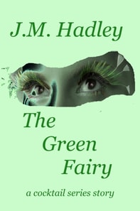 Green Fairy (Cocktail Series #7)