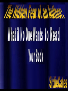 Hidden Fear of an Author: What if No One Wants to Read Your Book?
