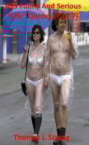 499 Funny and Serious &quote;Life&quote; Quotes Part 7