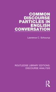 Common Discourse Particles in English Conversation