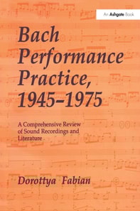 Bach Performance Practice, 1945-1975
