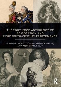 Routledge Anthology of Restoration and Eighteenth-Century Performance