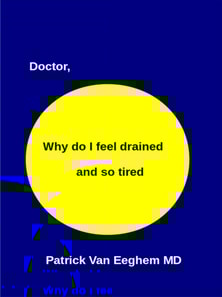 Doctor, Why Do I Feel Drained and Oh So Tired