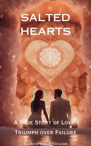 Salted Hearts: A True Story of Love's Triumph over Failure