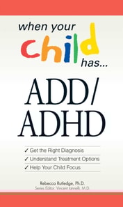 When Your Child Has . . .  ADD/ADHD