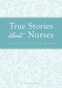True Stories about Nurses