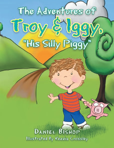 Adventures of Troy & Iggy, &quote;His Silly Piggy&quote;