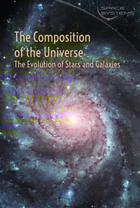 Composition of the Universe: The Evolution of Stars and Galaxies