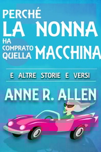 Perché la nonna ha comprato quella macchina