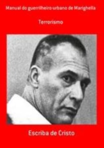 MANUAL DO GUERRILHEIRO URBANO DE MARIGHELLA COM COMENTÁRIOS