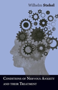Conditions of Nervous Anxiety and their Treatment