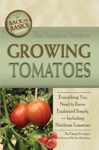 Complete Guide to Growing Tomatoes