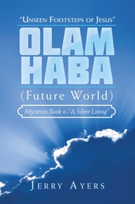 Olam Haba (Future World) Mysteries Book 6-&quote;A Silver Lining&quote;