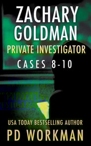 Zachary Goldman Private Investigator Cases 8-10