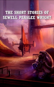 Short Stories of Sewell Peaslee Wright