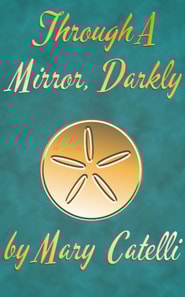 Through A Mirror, Darkly